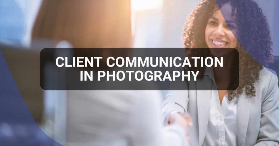 Client Communication in Photography
