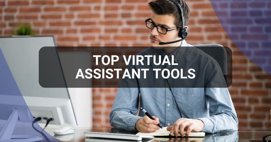 The Top Virtual Assistant Tools for Improved Productivity