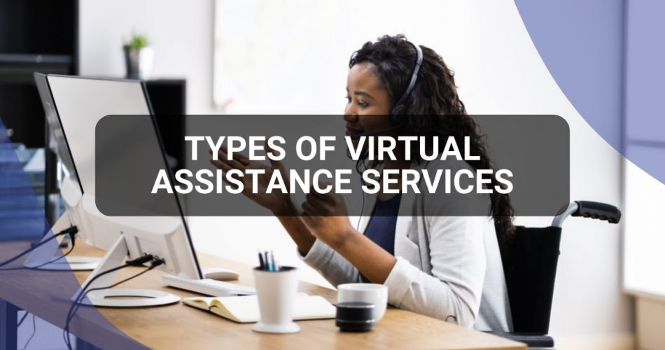 Types of Virtual Assistance Services